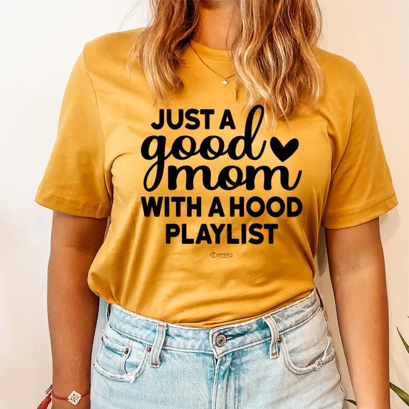 Just A Good Mom With A Hood Playlist T-Shirt-0
