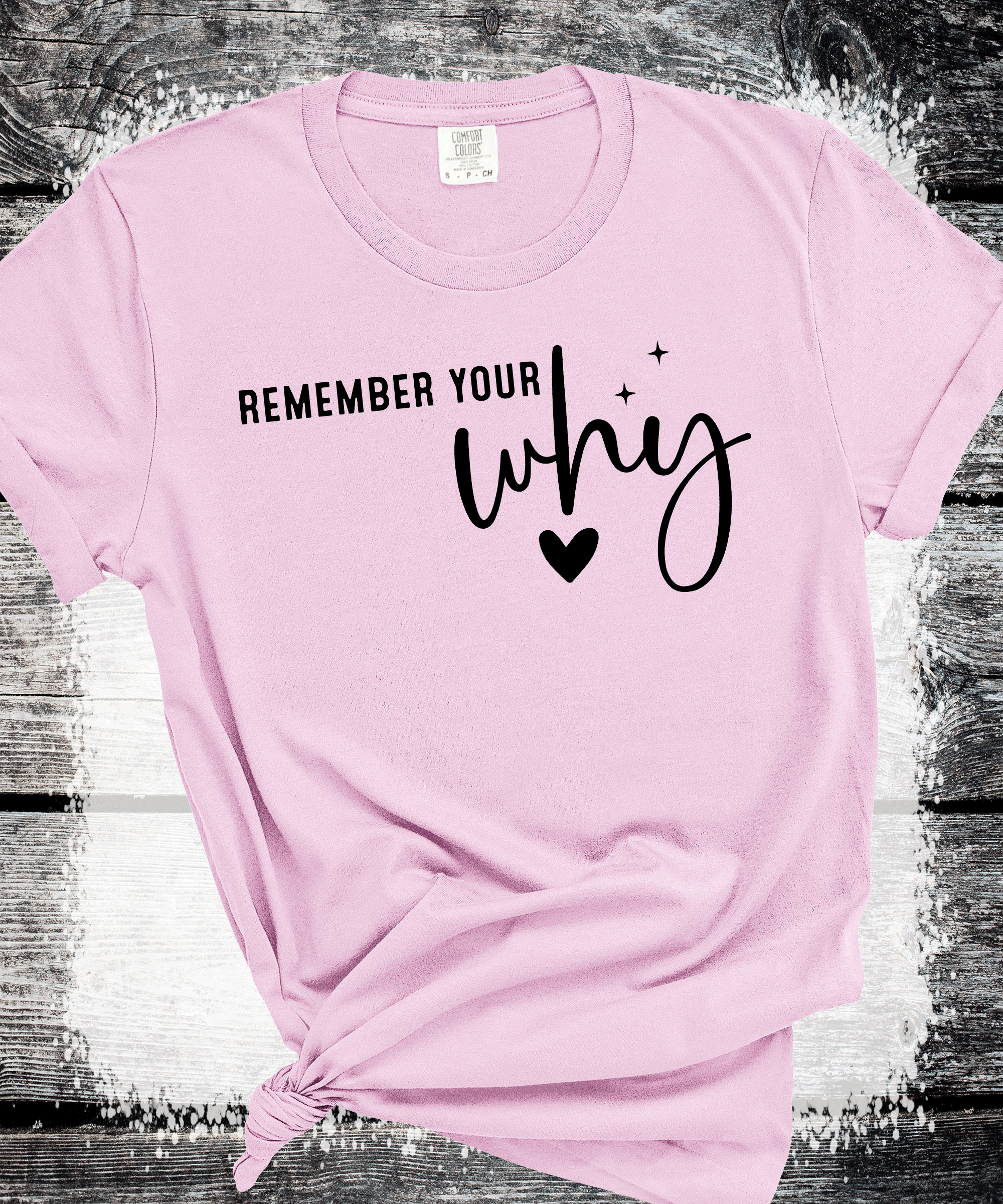 Remember Your Why Always Shirt, Motivational Sweatshirt, Inspirational Shirt, Positive Vibes Shirt, Self Love Shirt, Mental Health Shirt