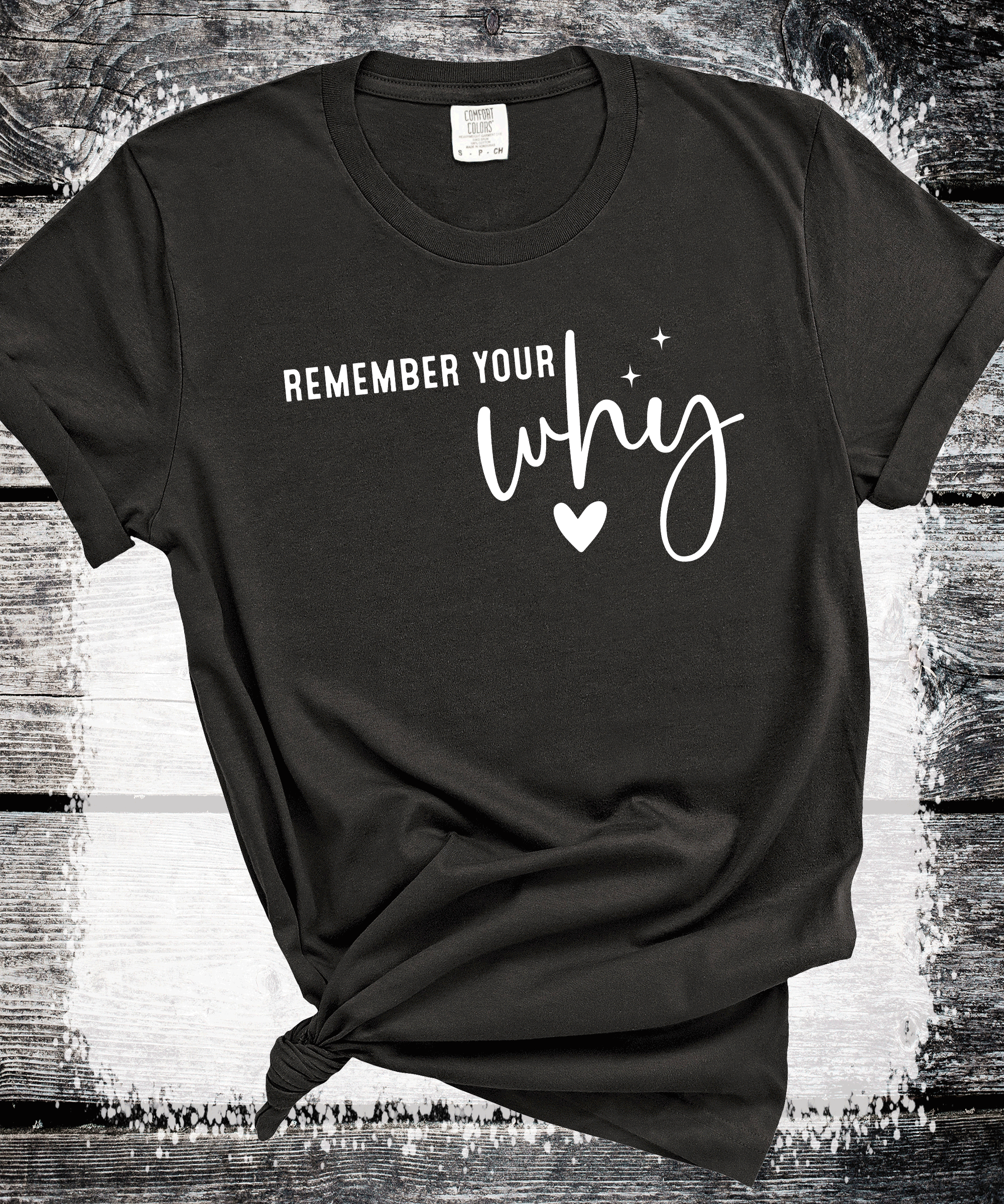 Remember Your Why Always Shirt, Motivational Sweatshirt, Inspirational Shirt, Positive Vibes Shirt, Self Love Shirt, Mental Health Shirt