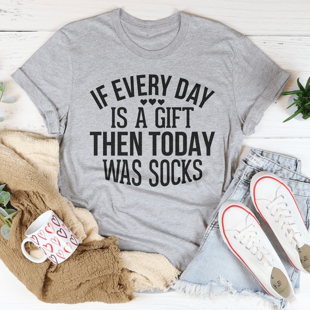 If Every Day Is A Gift Then Today Was Socks Tee-2